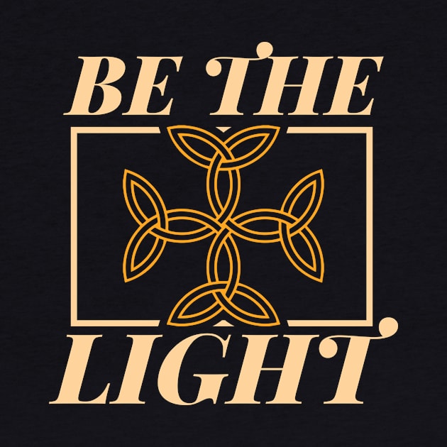 Be The Light - Holy God And Jesus Christ T-Shirt by biNutz